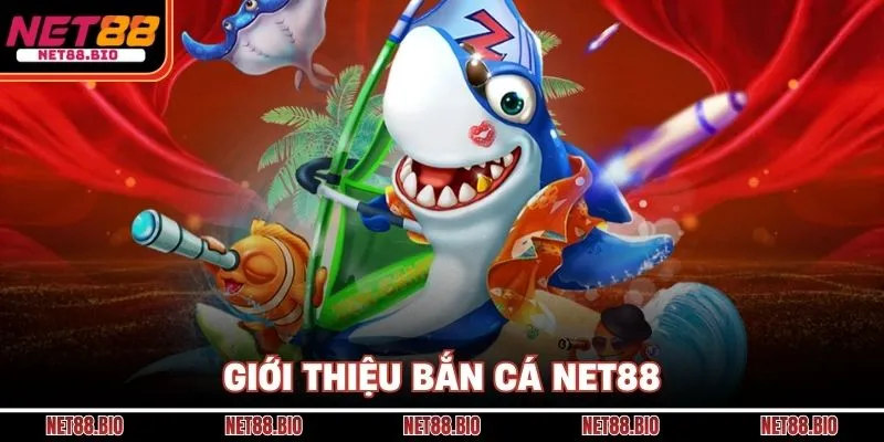 Bắn Cá NET88